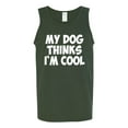 thumbnail image 2 of My Dog Thinks I'm Cool Funny Dog Lover Dog Lover Mens Graphic Tank Top, Forest Green, 2XL, 2 of 3