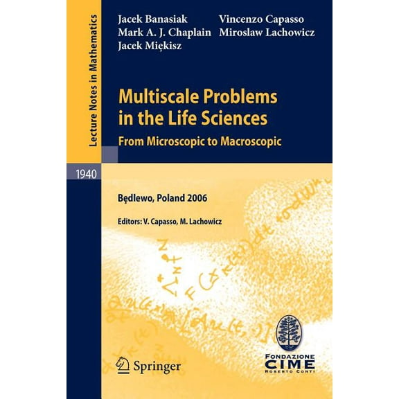 Multiscale Problems in the Life Sciences: From Microscopic to Macroscopic, (Paperback)