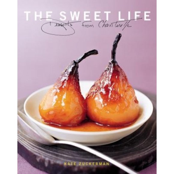 The Sweet Life: Desserts from Chanterelle