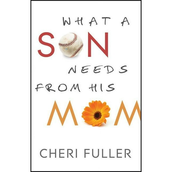 What a Son Needs from His Mom, (Paperback)