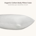 thumbnail image 3 of Bioweaves 100% Organic Cotton Body Pillow Cover for Body Pillowcases 300 Thread Count Soft Sateen Weave GOTS Certified with Zipped Closure - 21" x 54", Silver, Pack of 2, 3 of 9