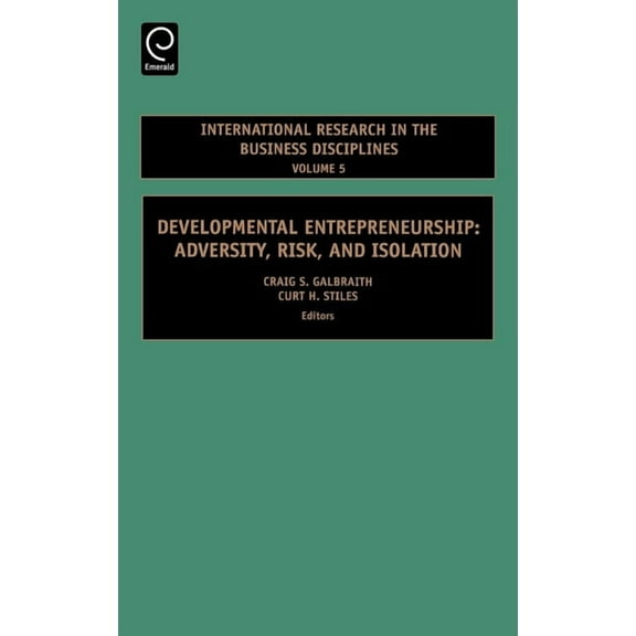 International Research in the Business D Developmental Entrepreneurship: Adversity, Risk, and Isolation, Book 5, (Hardcover)