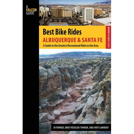 Best Bike Rides Albuquerque and Santa Fe - eBook