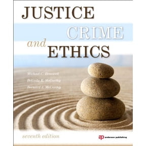 Pre-Owned Justice, Crime, and Ethics, Seventh Edition (Paperback) 1437734855 9781437734850