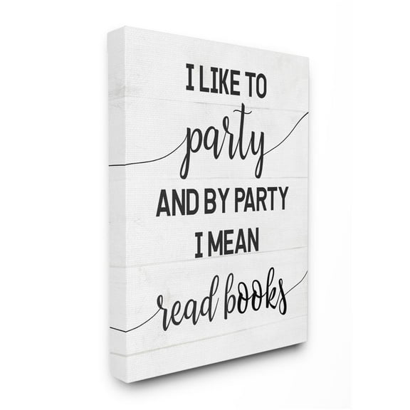 Stupell Industries By Party I Mean Read Books Motivational Phrase Designed by Daphne Polselli