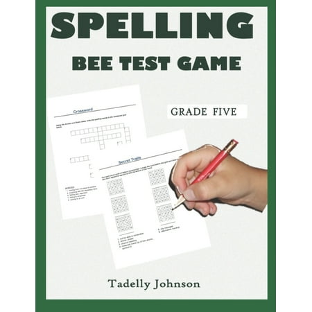 Spelling Bee Test Game Grade Five : Spelling Bee Test Game Grade Five; Spelling Bee Test; Spelling Game for Grade 4-6; Sight Word Spelling Workbook Age Spelling Bee Puzzles Age 8-126-12; (Paperback)