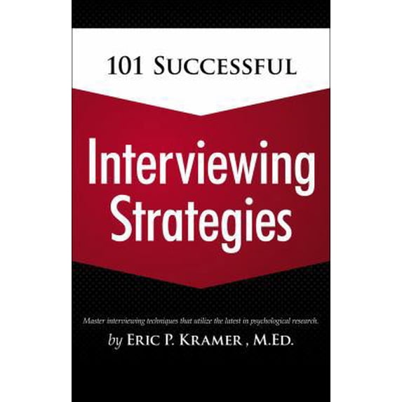Pre-Owned 101 Successful Interviewing Strategies (Paperback) 1435459822 9781435459823