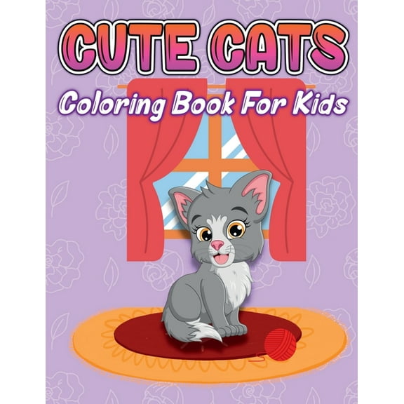 Cute Cats Coloring Book for Kids: Caticorns & Kittens Coloring Pages for Boys and Girls Ages 4-8, (Paperback)