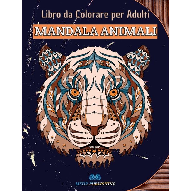 Mandala Animali Libro Da Colorare Per Adulti 50 Bellissimi Animali Mandala Da Colorare Per Alleviare Lo Stress E Raggiungere Un Profondo Senso Di Calma E Benessere Paperback Walmart Com Walmart Com