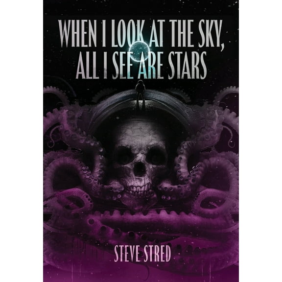 When I Look At the Sky, All I See Are Stars, (Hardcover)