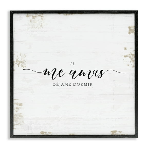 Stupell Industries Si Me Amas Déjame Dormir Inspirational Quotes & Sayings Painting Black Framed Art Print Wall Art, 12 x 12
