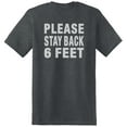thumbnail image 3 of Social Distancing Please Stay Back Six Feet T-Shirt Front and Back Print Dark Heather (S), 3 of 6