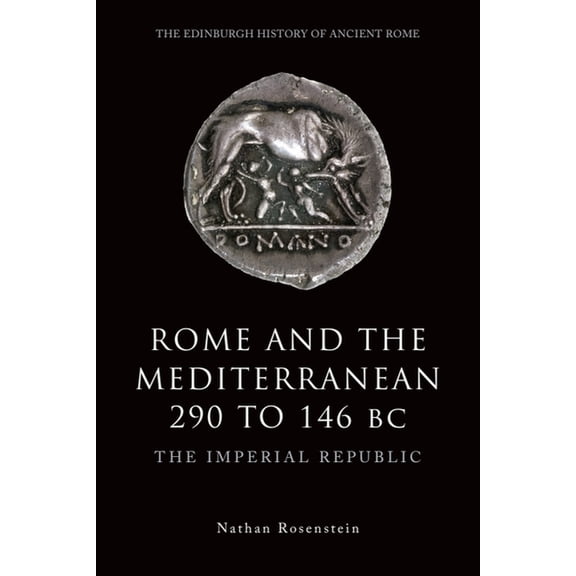Edinburgh History of Ancient Rome Rome and the Mediterranean 290 to 146 BC: The Imperial Republic, (Paperback)