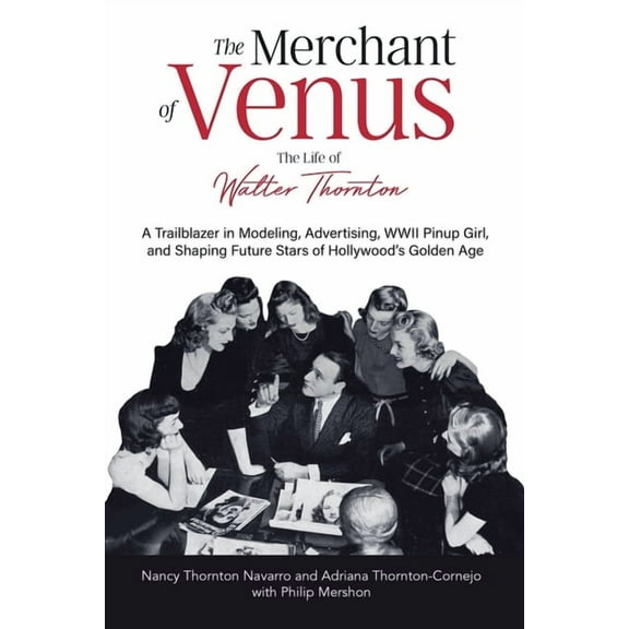 The Merchant of Venus: The Life of Walter Thornton, (Paperback)
