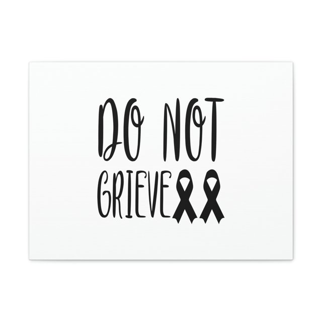 Scripture Walls Do Not Grieve Revelation 21:4 Ribbons Christian Wall Art Bible Verse Print Ready to Hang Unframed