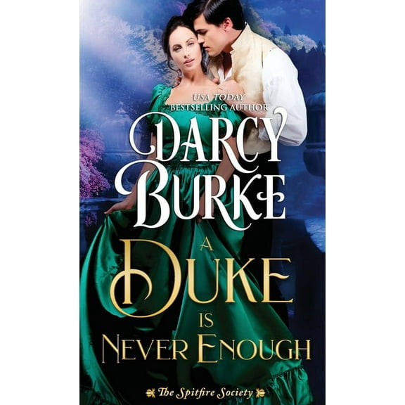 The Spitfire Society A Duke is Never Enough, Book 2, (Paperback)