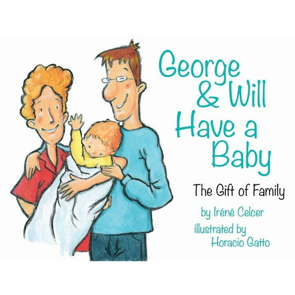 George & Will Have a Baby: The Gift of Family (Paperback)