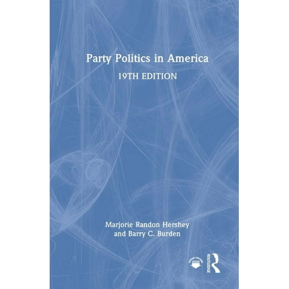Party Politics in America, (Hardcover)