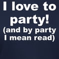 thumbnail image 3 of CafePress - I Love To Party (And By Party I Mean Read) T Shirt - Women's Traditional Fit Dark T-Shirt, 3 of 4