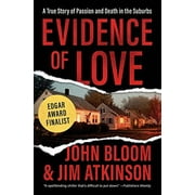 Pre-Owned Evidence of Love: A True Story of Passion and Death in the Suburbs Paperback