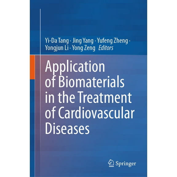 Application of Biomaterials in the Treatment of Cardiovascular Diseases, (Hardcover)