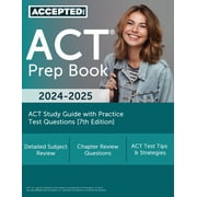ACT Prep Book 2024-2025: ACT Study Guide with Practice Test Questions [7th Edition] (Paperback)