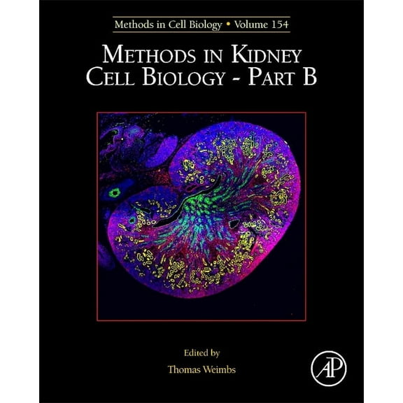Methods in Cell Biology Methods in Kidney Cell Biology Part B: Volume 154, Book 154, (Hardcover)