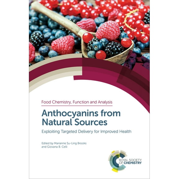 Food Chemistry, Function and Analysis Anthocyanins from Natural Sources: Exploiting Targeted Delivery for Improved Health, Book 12, (Hardcover)