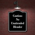 thumbnail image 2 of Caution No Unattended Blender BLACK Aluminium Composite Sign 8.5''x10'', 2 of 9