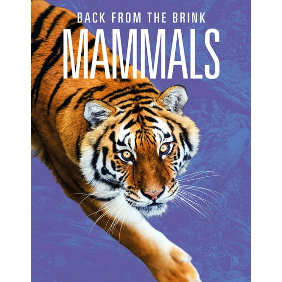 Mammals: Back from the Brink, (Paperback)