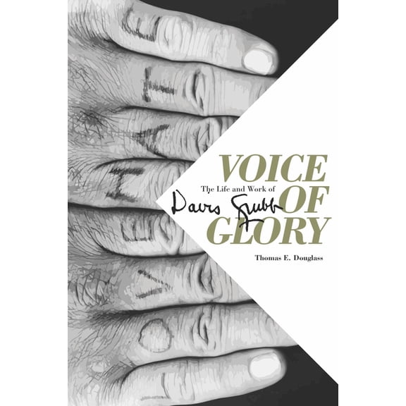 Voice of Glory: The Life and Work of Davis Grubb, (Hardcover)