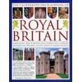 thumbnail image 1 of Pre-Owned The Illustrated Encyclopedia of Royal Britain: A magnificent study of Britain's royal and historic heritage with a directory of royalty and over 120 ... (Hardcover) 0754819132 9780754819134, 1 of 1