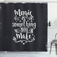 thumbnail image 1 of Magic Shower Curtain, Magic is Something You Make Lettering Wisdom Positive Typographic Image, Fabric Bathroom Set with Hooks, 69W X 75L Inches Long, Charcoal Grey and White, by Ambesonne, 1 of 3