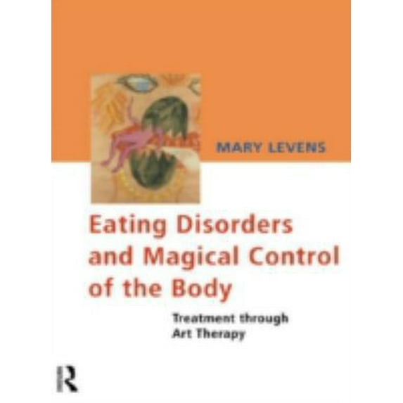 Pre-Owned Eating Disorders and Magical Control of the Body (Paperback) 0415122171 9780415122177