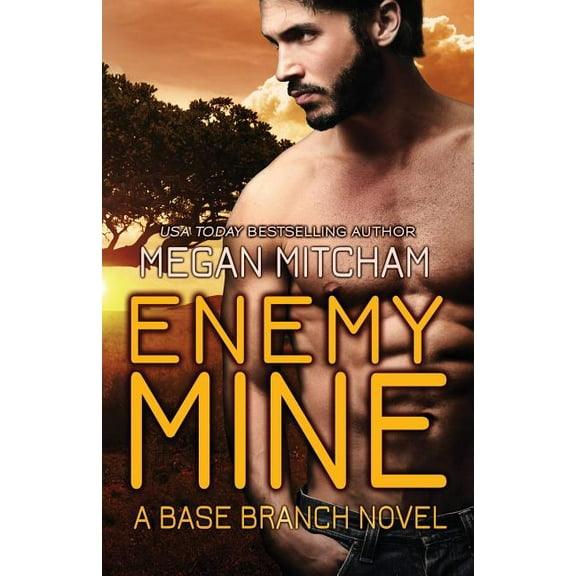 Enemy Mine: A Base Branch Novel (Paperback) by Megan Mitcham