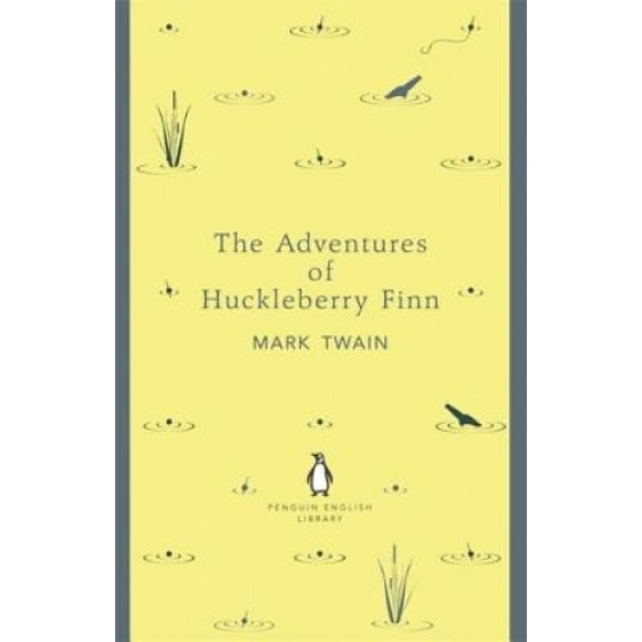 The Adventures of Huckleberry Finn (The Penguin English Library)