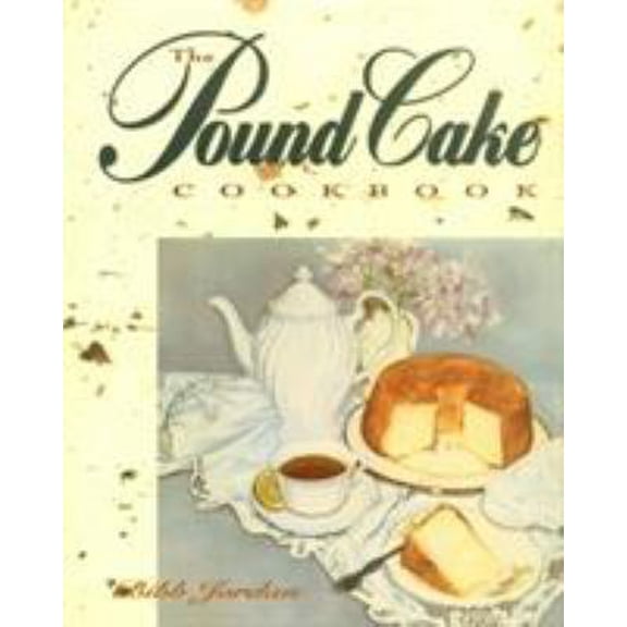 Pre-Owned The Pound Cake Book (Hardcover) 1563521075 9781563521072