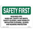 thumbnail image 1 of SignMission OS-SF-A-1218-L-10713 12 x 18 in. OSHA Safety First Sign - Required PPE Hard Hat, Safety Toe Boots, 1 of 1