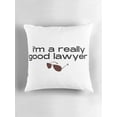 i'm a really good lawyer Throw Pillow Covers Cases Cushion Cover Case