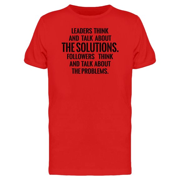 Leaders Think About Solutions Tee Men's -Image by Shutterstock