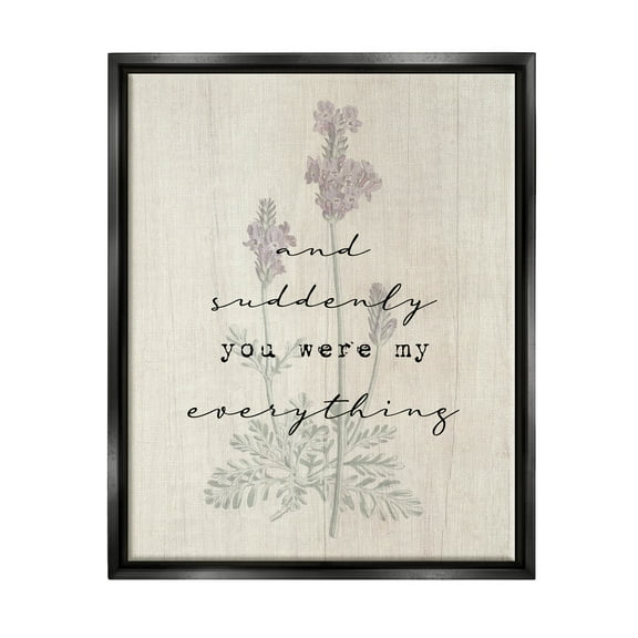 And Suddenly You Were My Everything Phrase Inspirational Graphic Art Jet Black Framed Art Print Wall Art