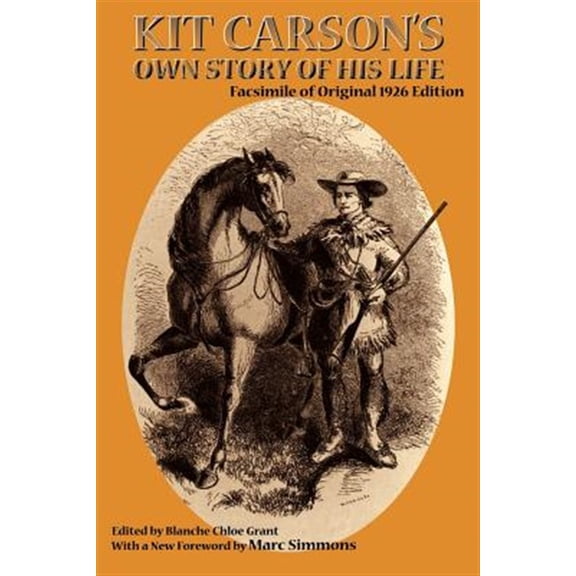 Pre-Owned Kit Carson's Own Story of His Life