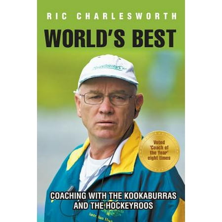 World's Best : Coaching with the Kookaburras and the