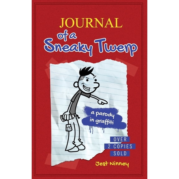 Journal of a Sneaky Twerp: A Shameless Wimpy Kid Parody, (Paperback)