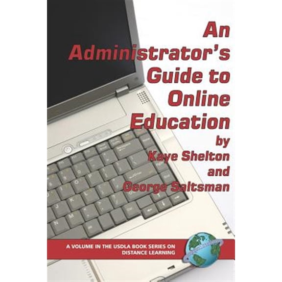 Pre-Owned Usdla Book Series on Distance Learning: An Administrator's Guide to Online Education (PB) (Paperback)