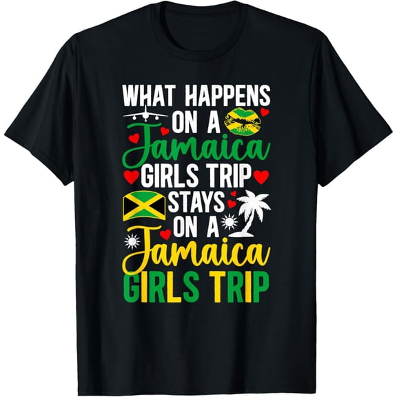 What Happens On Jamaica Girls Trip Stays On Jamaica Trip T-ShirtMen and women, Black T-shirt, size: Extra large