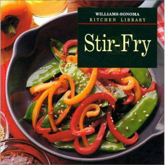 Pre-Owned Stir-Fry (Williams-Sonoma Kitchen Library) (Hardcover) 0783503008 9780783503004