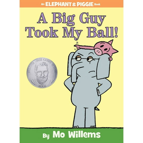 Elephant and Piggie Book A Big Guy Took My Ball!-An Elephant and Piggie Book, Book 19, (Hardcover)