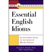 Essential English Idioms : An Up-to-Date Guide to the Idioms British English, Used [Paperback]