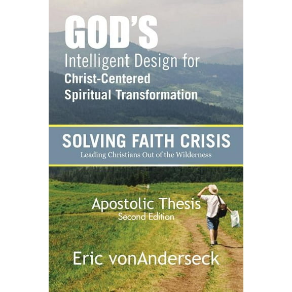 God's Intelligent Design for Christ-Centered Spiritual Transformation: Faith Crisis (Paperback)